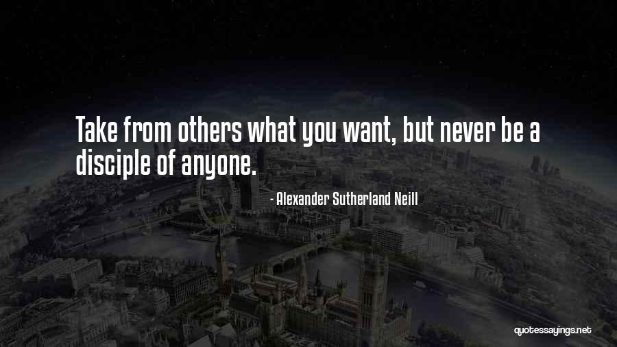 Keiji Nakazawa Quotes By Alexander Sutherland Neill
