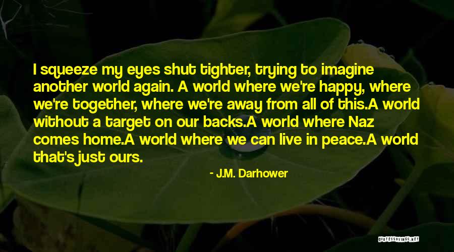 Keiko Fujimori Quotes By J.M. Darhower Keiko Fujimori Quotes By J.M. Darhower