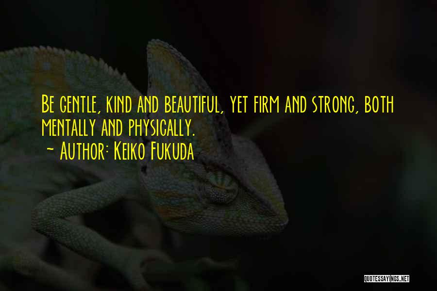 Keiko Fukuda Quotes 1091148