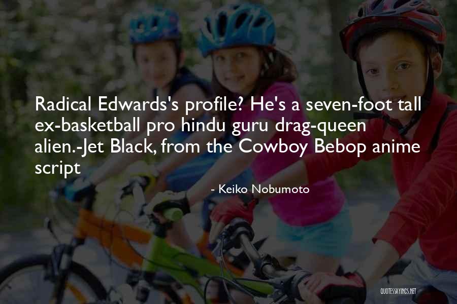 Keiko Nobumoto Quotes 125097