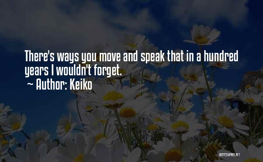 Keiko Quotes 1451109