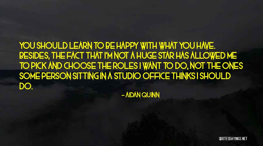 Keillers Quotes By Aidan Quinn Keillers Quotes By Aidan Quinn