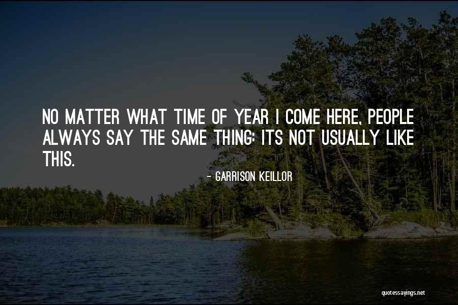 Keillor Quotes By Garrison Keillor