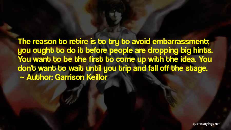 Keillor Trip Quotes By Garrison Keillor