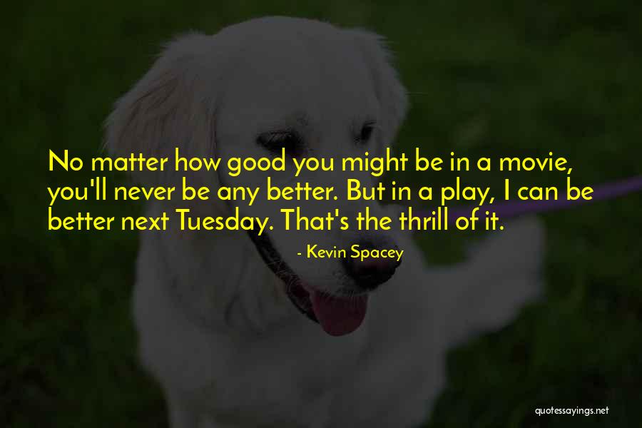 Keimig Gallery Quotes By Kevin Spacey Keimig Gallery Quotes By Kevin Spacey