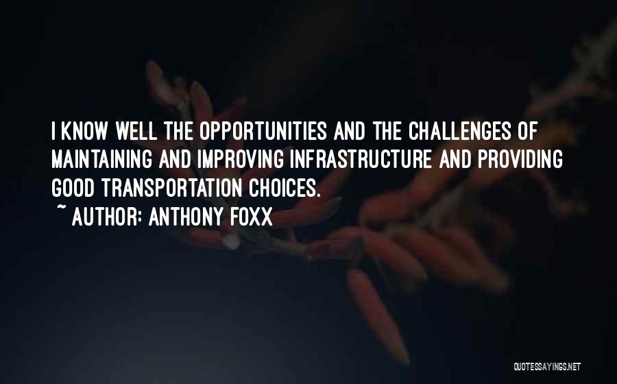 Keimon Quotes By Anthony Foxx