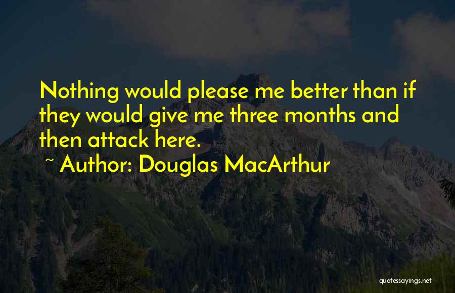 Keindahan Mu Quotes By Douglas MacArthur