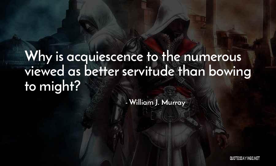 Keinesfalls Quotes By William J. Murray