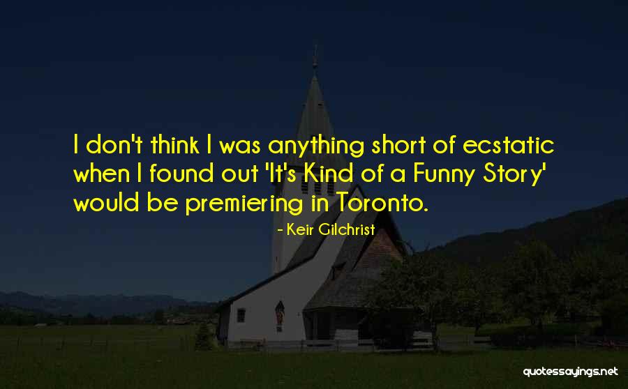 Keir Gilchrist Quotes 583569