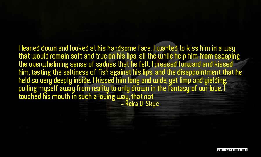 Keira D. Skye Quotes 1263018 Keira D. Skye Quotes 1263018