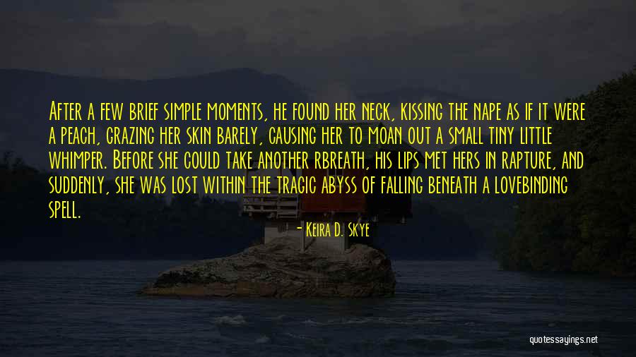 Keira D. Skye Quotes 1307528 Keira D. Skye Quotes 1307528