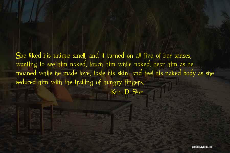 Keira D. Skye Quotes 1505472 Keira D. Skye Quotes 1505472