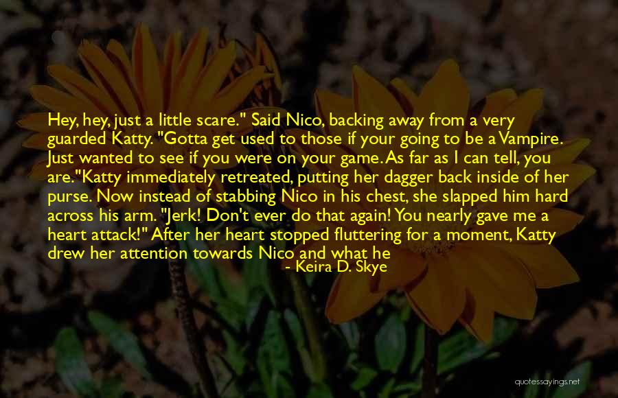 Keira D. Skye Quotes 1739814 Keira D. Skye Quotes 1739814