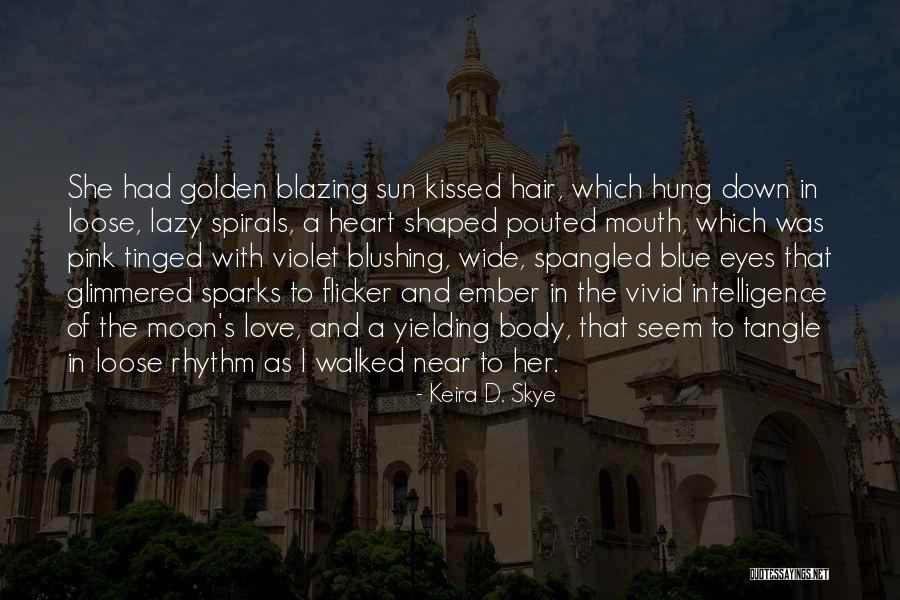 Keira D. Skye Quotes 812729 Keira D. Skye Quotes 812729