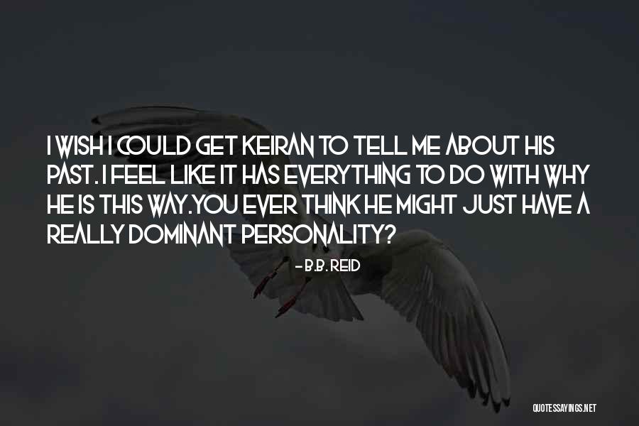 Keiran Quotes By B.B. Reid Keiran Quotes By B.B. Reid