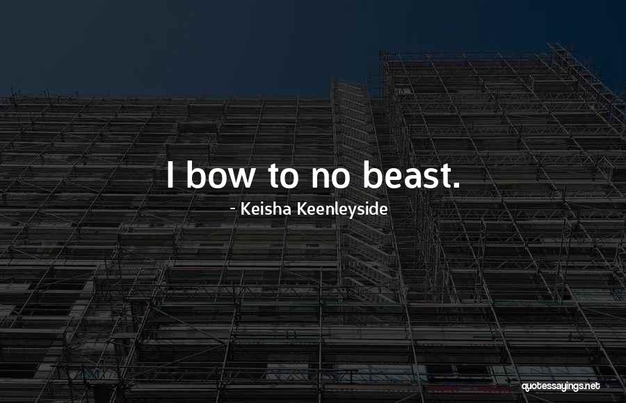 Keisha Keenleyside Quotes 1049674 Keisha Keenleyside Quotes 1049674