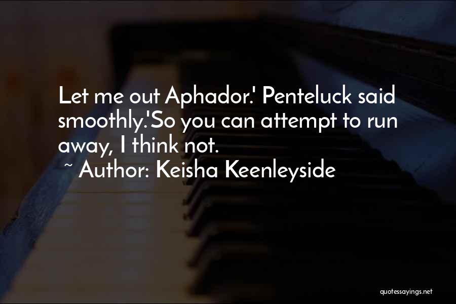Keisha Keenleyside Quotes 1874422