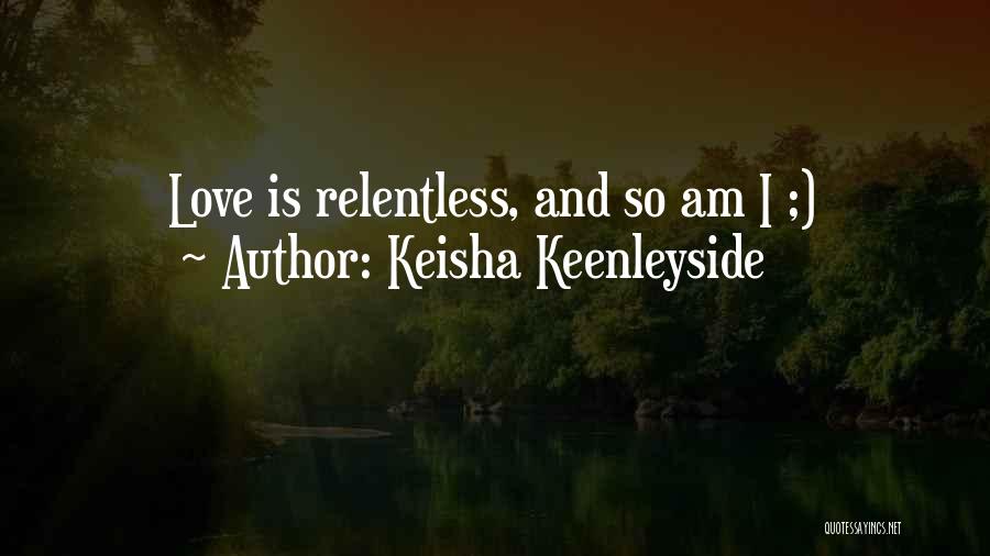 Keisha Keenleyside Quotes 518624