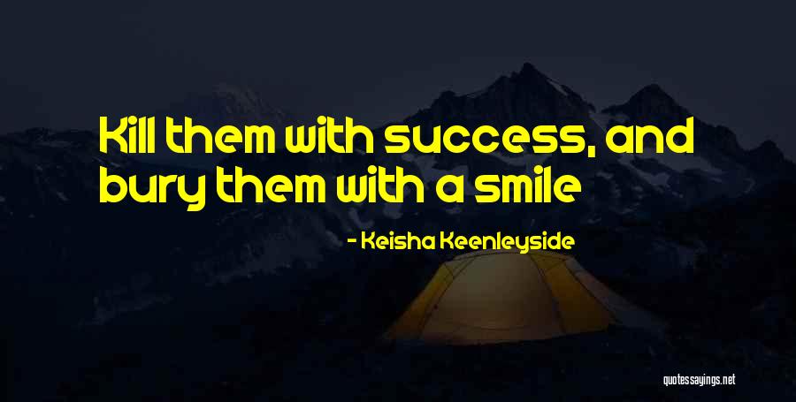 Keisha Keenleyside Quotes 557865