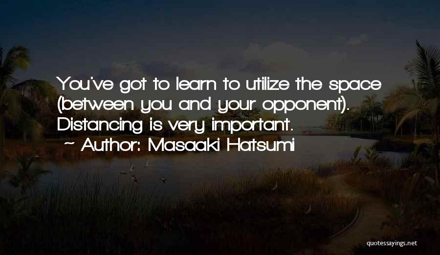 Keishan Tea Quotes By Masaaki Hatsumi