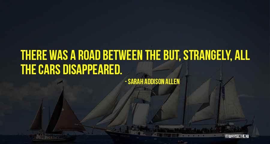 Keishelle Balles Quotes By Sarah Addison Allen Keishelle Balles Quotes By Sarah Addison Allen