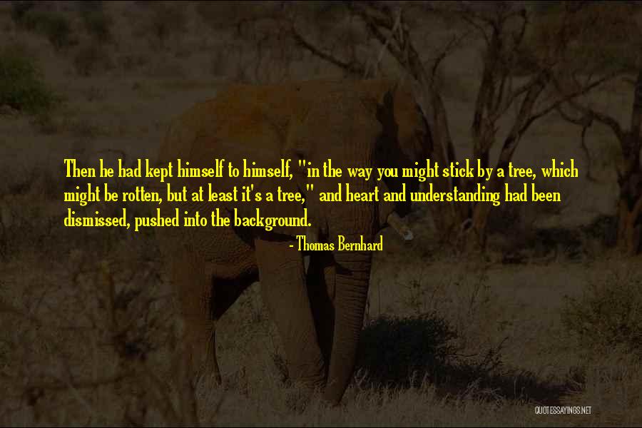 Keishelle Balles Quotes By Thomas Bernhard Keishelle Balles Quotes By Thomas Bernhard
