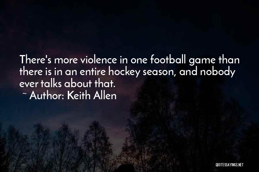 Keith Allen Quotes 1422925