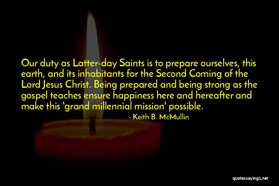 Keith B. McMullin Quotes 2250930 Keith B. McMullin Quotes 2250930