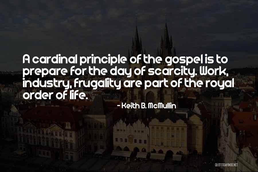 Keith B. McMullin Quotes 877585 Keith B. McMullin Quotes 877585