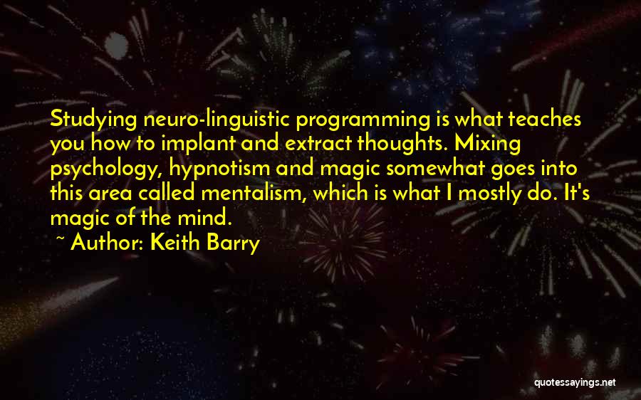 Keith Barry Quotes 978176