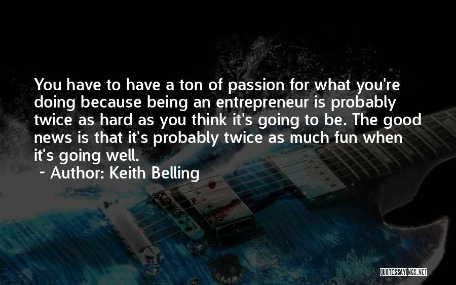 Keith Belling Quotes 1160872