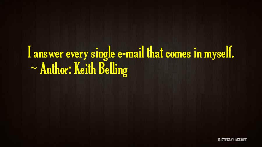 Keith Belling Quotes 1812815