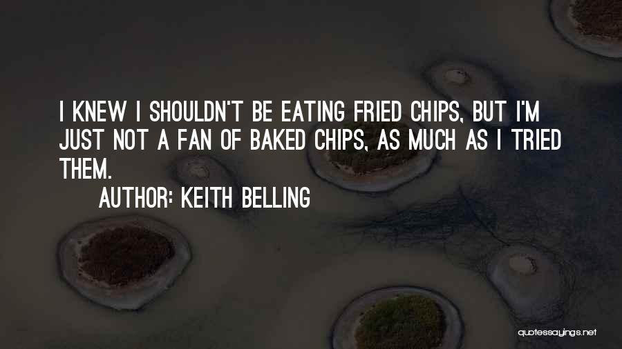 Keith Belling Quotes 207554