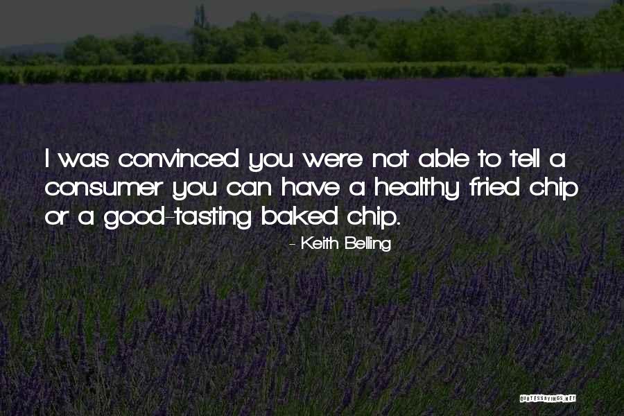 Keith Belling Quotes 548786