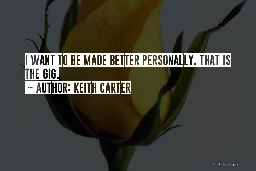 Keith Carter Quotes 1250896