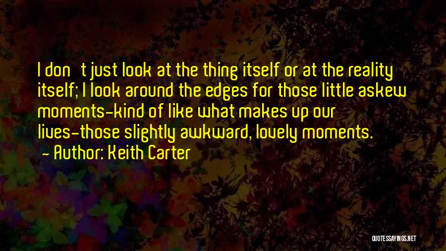 Keith Carter Quotes 1520975