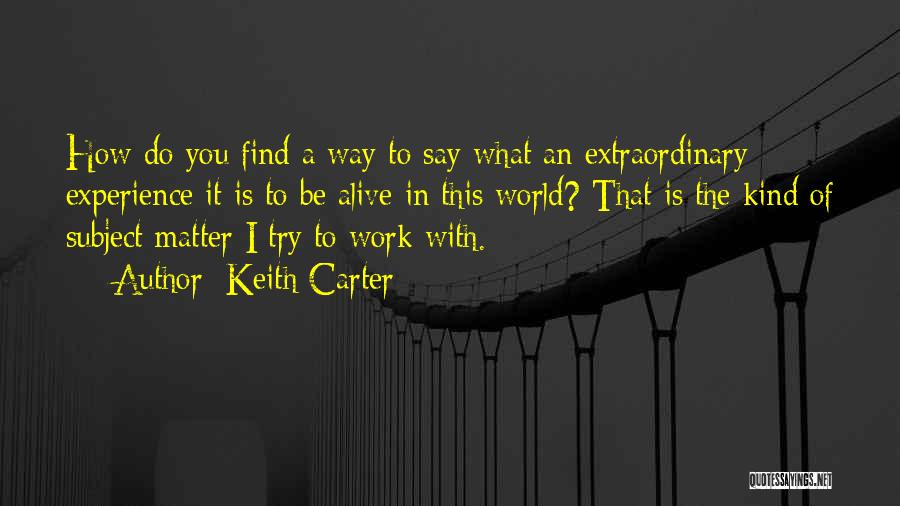 Keith Carter Quotes 1908173