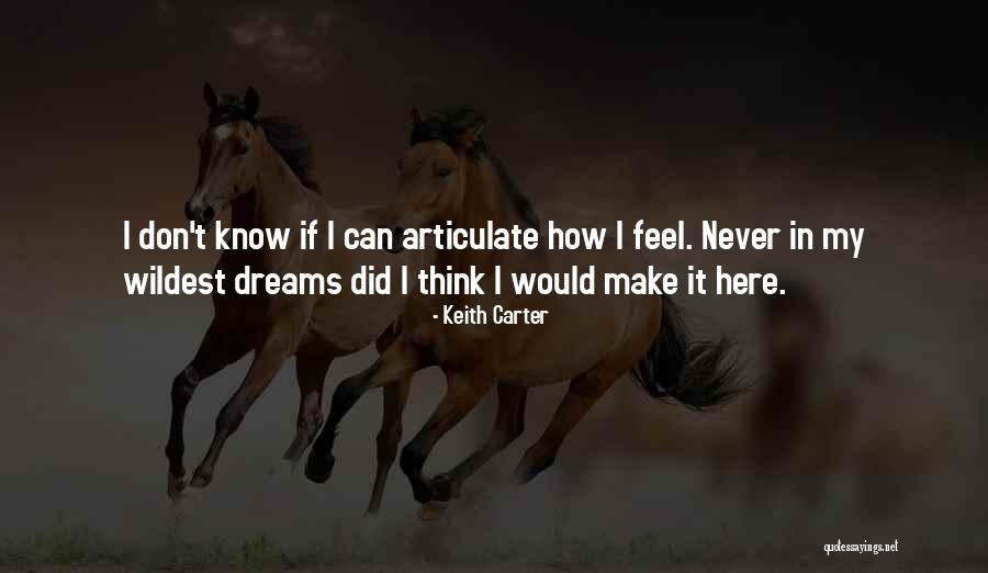 Keith Carter Quotes 2103908 Keith Carter Quotes 2103908