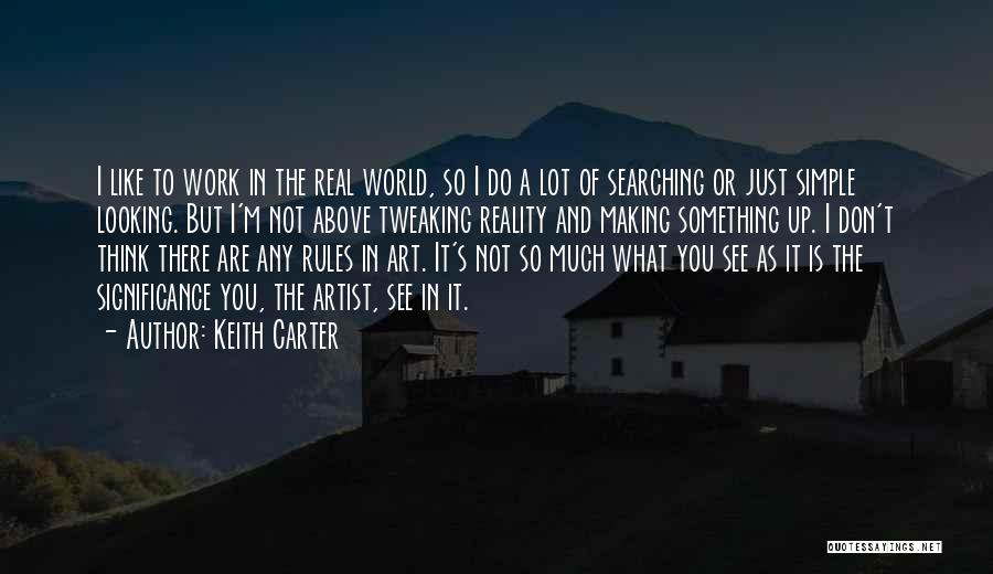 Keith Carter Quotes 2105200