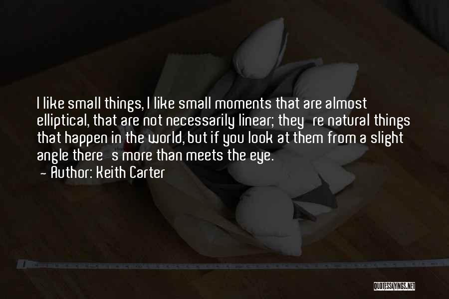 Keith Carter Quotes 2186360