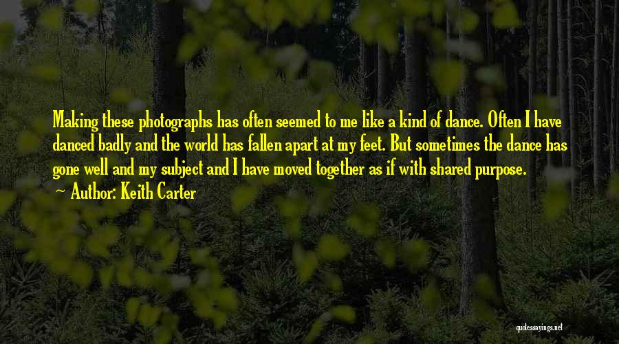 Keith Carter Quotes 2226723