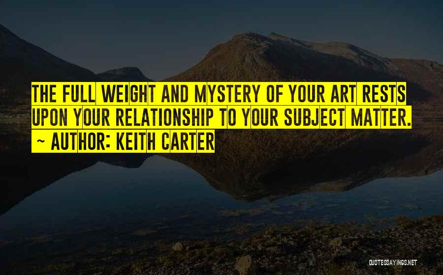 Keith Carter Quotes 592247