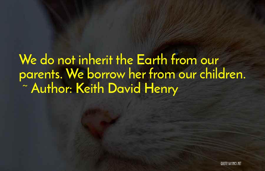 Keith David Henry Quotes 829876