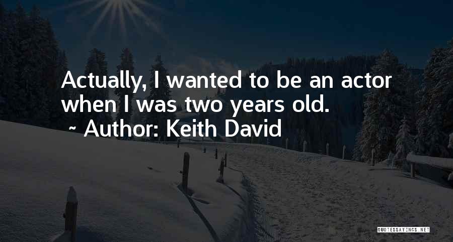 Keith David Quotes 1676186