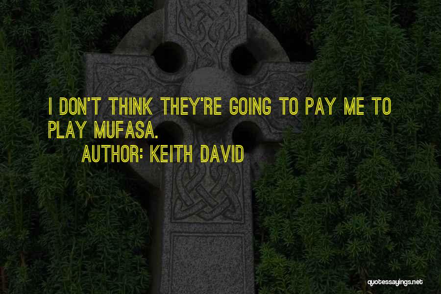 Keith David Quotes 1738977