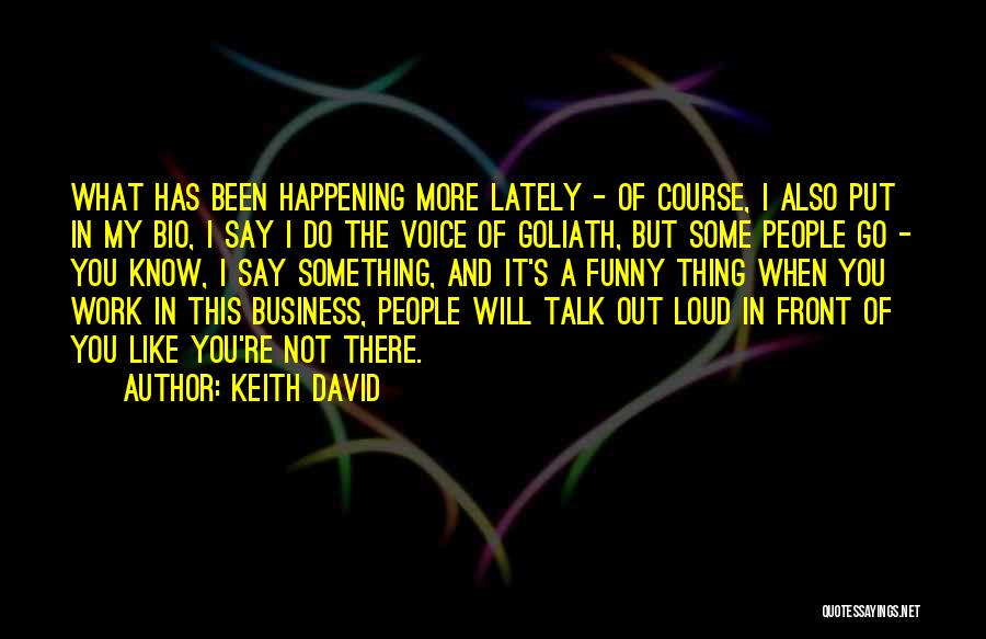 Keith David Quotes 404509