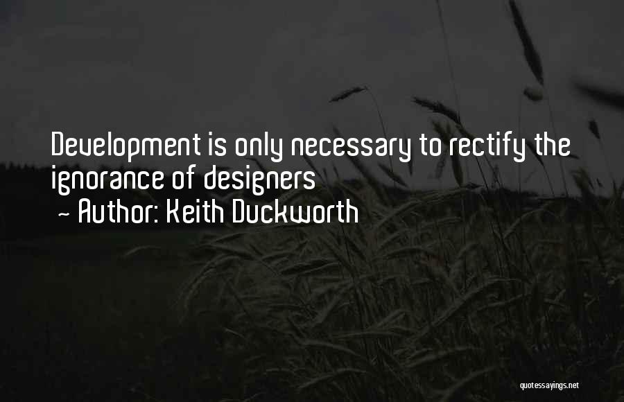 Keith Duckworth Quotes 929570