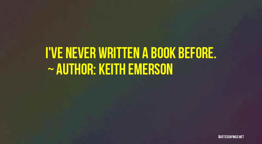 Keith Emerson Quotes 1686872