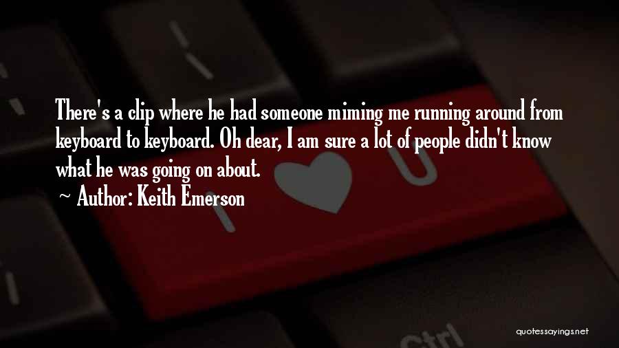 Keith Emerson Quotes 2146479