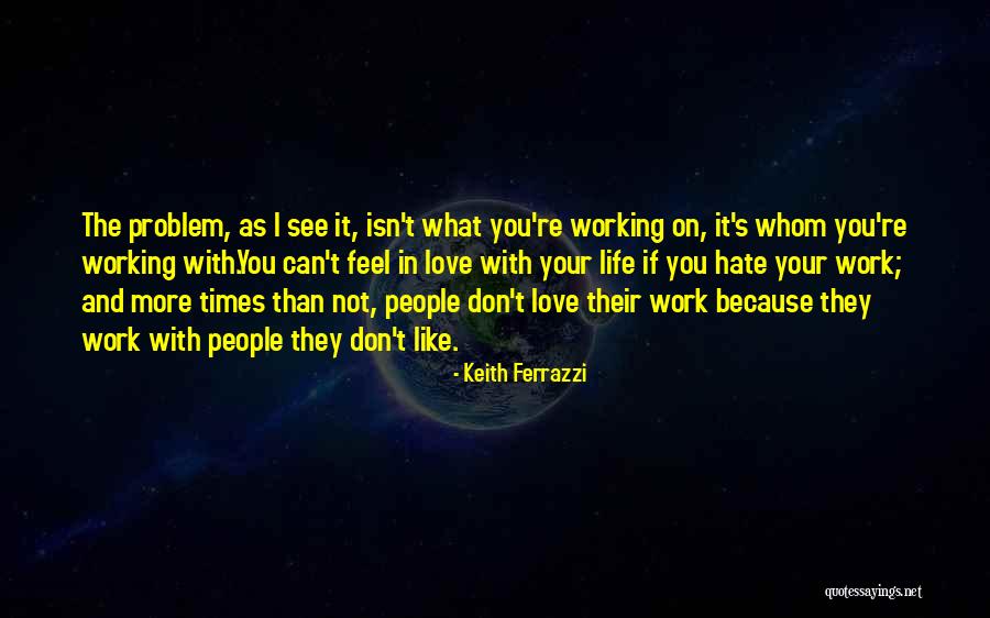 Keith Ferrazzi Quotes 1107189